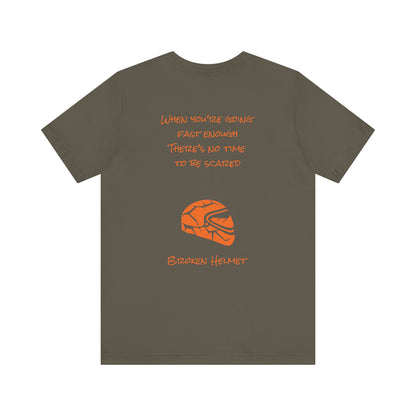 Broken Helmet "When You're Going Fast Enough" Lightweight T-Shirt